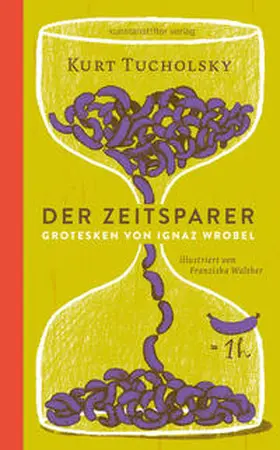 Tucholsky |  Der Zeitsparer | Buch |  Sack Fachmedien