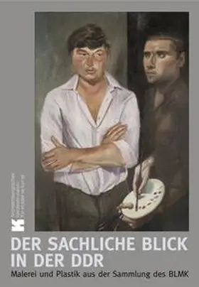 Brandenburgisches Landesmuseum für moderne Kunst / Kremeier |  Der sachliche Blick in der DDR | Buch |  Sack Fachmedien