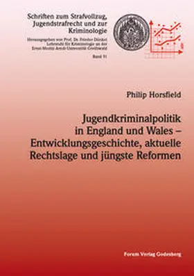 Horsfield | Jugendkriminalpolitik in England und Wales - Entwicklungsgeschichte, aktuelle Rechtslage und jüngste Reformen | Buch | 978-3-942865-42-5 | sack.de