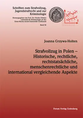 Grzywa-Holten | Strafvollzug in Polen - Historische, rechtliche, rechtstatsächliche, menschenrechtliche und international vergleichende Aspekte | Buch | 978-3-942865-43-2 | sack.de