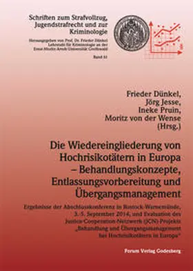 Dünkel / Jesse / Pruin | Die Wiedereingliederung von Hochrisikotätern in Europa ¿ Behandlungskonzepte, Entlassungsvorbereitung und Übergangsmanagement | Buch | 978-3-942865-68-5 | sack.de