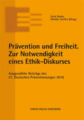 Marks / Steffen |  Prävention und Freiheit. Zur Notwendigkeit eines Ethik-Diskurses | Buch |  Sack Fachmedien