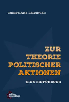 Leidinger | Zur Theorie politischer Aktionen | Buch | 978-3-942885-96-6 | sack.de