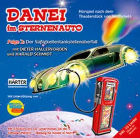 Wolfsmehl |  DANEI im Sternenauto Folge 2: Der Süßigkeitentankstellenüberfall | Sonstiges |  Sack Fachmedien