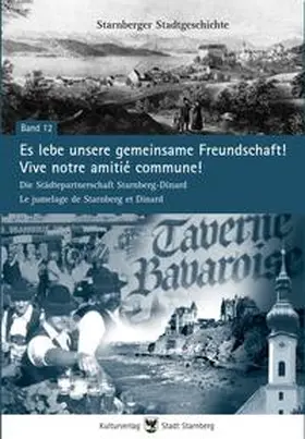 Stadt Starnberg |  Es lebe unsere gemeinsame Freundschaft! | Buch |  Sack Fachmedien