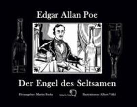 Poe / Fuchs |  Der Engel des Seltsamen | Buch |  Sack Fachmedien