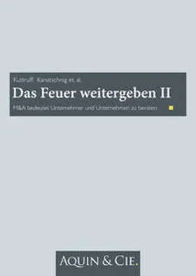 Kuttruff / Dr. Kuttruff / Kanatschnig |  Das Feuer weitergeben II | Buch |  Sack Fachmedien