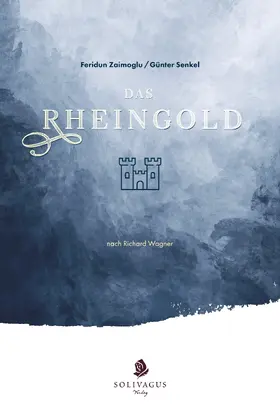 Zaimoglu / Senkel |  Das Rheingold | Buch |  Sack Fachmedien