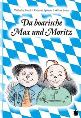 Busch |  Max und Moritz. Da boarische Max und Moritz | Buch |  Sack Fachmedien