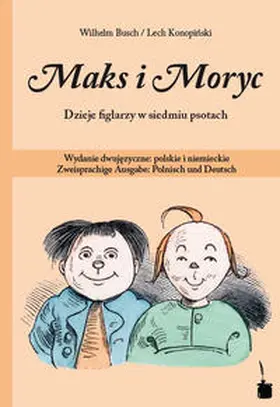 Busch |  Max und Moritz. Maks i Moryc. Dzieje figlarzy w siedmiu psotach | Buch |  Sack Fachmedien