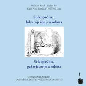 Busch |  Das Bad am Samstagabend / So kupac ma, hdyž wjecor je a sobota / Se kupas ma, gaž wjacor jo a sobota. | Buch |  Sack Fachmedien