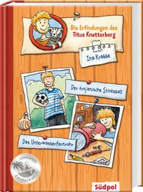 Krabbe |  Die Erfindungen des Titus Knatterberg - Der trojanische Stinkeball und das Unterwasserfernrohr | Buch |  Sack Fachmedien