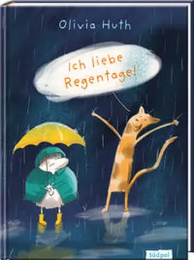 Huth |  Ich liebe Regentage! | Buch |  Sack Fachmedien