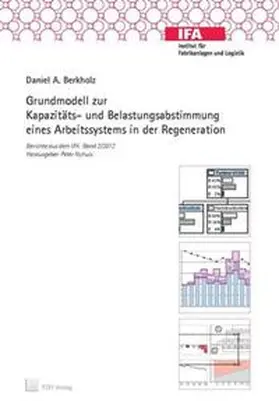 Berkholz |  Grundmodell zur Kapazitäts- und Belastungsabstimmung eines Arbeitssystems in der Regeneration | Buch |  Sack Fachmedien