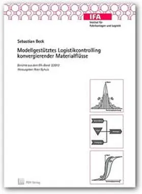 Beck |  Modellgestütztes Logistikcontrolling konvergierender Materialflüsse | Buch |  Sack Fachmedien