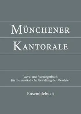 Eham / Beyerle / Fischer |  Münchener Kantorale: Ensemblebuch | Buch |  Sack Fachmedien