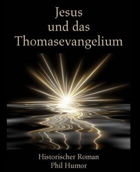 Humor |  Jesus und das Thomasevangelium | eBook | Sack Fachmedien