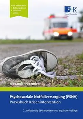 Nikendei |  Psychosoziale Notfallversorgung (PSNV) - Praxisbuch Krisenintervention | Buch |  Sack Fachmedien