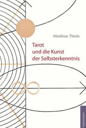 Thiele |  Tarot und die Kunst der Selbsterkenntnis | Buch |  Sack Fachmedien