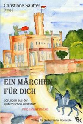 Sautter |  Ein Märchen für Dich | Buch |  Sack Fachmedien