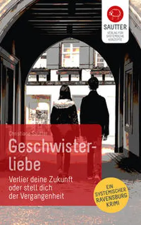 Sautter | Geschwisterliebe | Buch | 978-3-943239-08-9 | sack.de