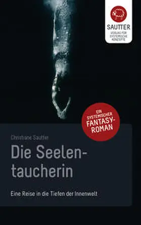 Sautter |  Die Seelentaucherin | Buch |  Sack Fachmedien