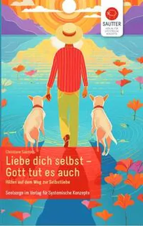 Sautter |  Liebe Dich selbst - Gott tut es auch | Buch |  Sack Fachmedien