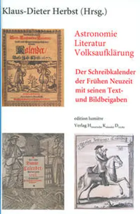 Herbst |  Astronomie - Literatur - Volksaufklärung: Der Schreibkalender der Frühen Neuzeit mit seinen Text- und Bildbeigaben. | Buch |  Sack Fachmedien