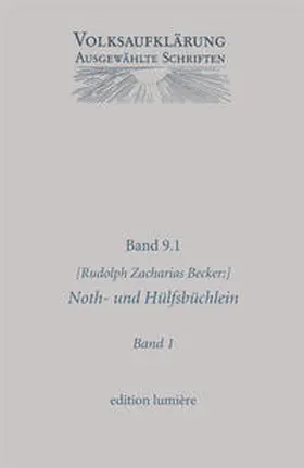 Becker / Böning / Siegert |  Noth- und Hülfsbüchlein. Seitengleicher Antiqua-Neudruck der zweibändigen Erstausgabe von 1788/1798. Mit Texten zur Vorbereitung und Programmatik.. | Buch |  Sack Fachmedien