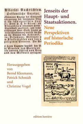 Vogel / Klesmann / Schmidt |  Jenseits der Haupt- und Staatsaktionen. Neue Perspektiven auf historische Periodika. | Buch |  Sack Fachmedien