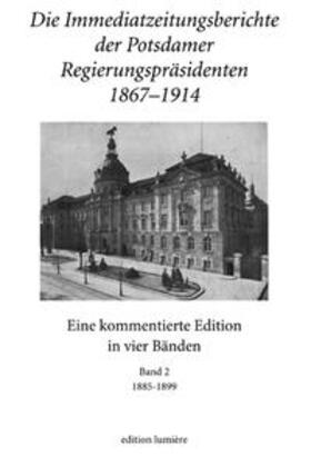 Hoppe / Neitmann / Stöber |  Die Immediatzeitungsberichte der Potsdamer Regierungspräsidenten 1867–1914 | Buch |  Sack Fachmedien