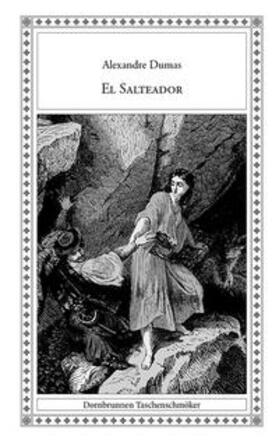 Dumas / Schulz | El Salteador | Buch | 978-3-943275-07-0 | sack.de