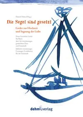 Dehm |  Die Segel sind gesetzt | Buch |  Sack Fachmedien