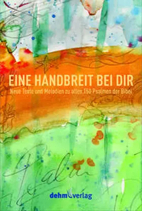 Dehm / Joachim |  EINE HANDBREIT BEI DIR | Buch |  Sack Fachmedien