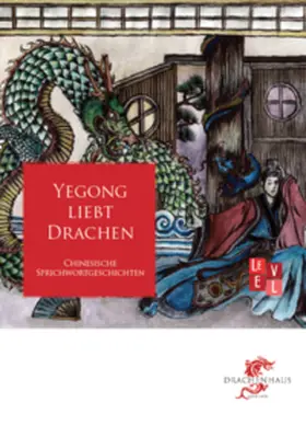 Wang |  Yegong liebt Drachen | Buch |  Sack Fachmedien