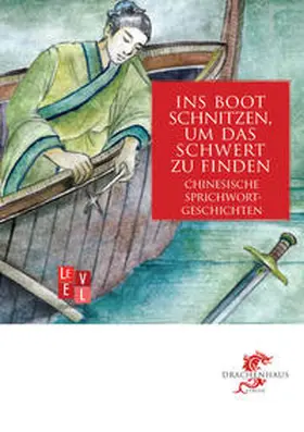 Wang |  Ins Boot schnitzen, um das Schwert zu finden | Buch |  Sack Fachmedien