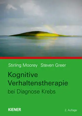 Moorey / Greer | Kognitive Verhaltenstherapie bei Diagnose Krebs | Buch | 978-3-943324-28-0 | sack.de