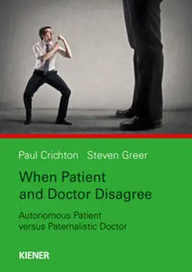 Crichton / Greer |  When Patient and Doctor Disagree | Buch |  Sack Fachmedien