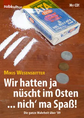 Wesensbitter | Wir hatten ja nüscht im Osten … nich' ma Spaß! | Buch | 978-3-943412-22-2 | sack.de