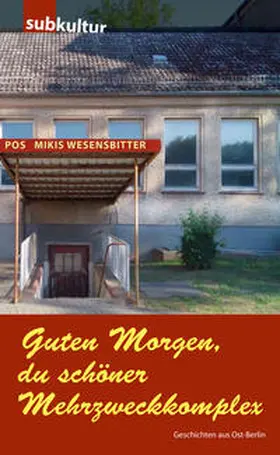 Wesensbitter |  Guten Morgen, du schöner Mehrzweckkomplex | Buch |  Sack Fachmedien