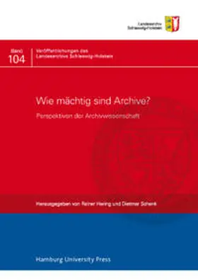 Schenk / Hering |  Wie mächtig sind Archive? | Buch |  Sack Fachmedien