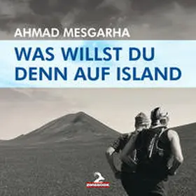 Mesgarha |  Was willst du denn auf Island | Buch |  Sack Fachmedien