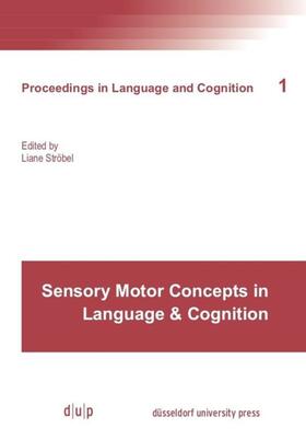 Ströbel |  Sensory Motor Concepts in Language and Cognition | Buch |  Sack Fachmedien