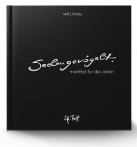 Lindau |  SeelenGevögelt. Manifest für das Leben | Buch |  Sack Fachmedien