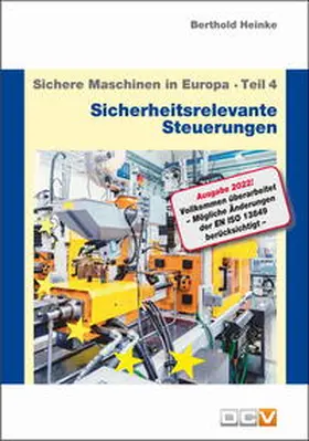 Heinke |  Sichere Maschinen in Europa - Teil 4 - Sicherheitsrelevante Steuerungen | Buch |  Sack Fachmedien