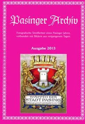 Hasselwander |  Pasinger Archiv, Ausgabe 2013 | Buch |  Sack Fachmedien