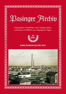 Hasselwander |  Pasinger Archiv. Fotographische Streiflichter eines Pasinger Jahres,... / Pasinger Archiv. Ausgabe 2021 | Buch |  Sack Fachmedien