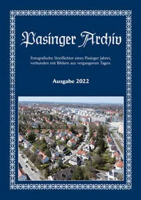 Hasselwander |  Pasinger Archiv. Fotographische Streiflichter eines Pasinger Jahres,... / Pasinger Archiv Ausgabe 2022 | Buch |  Sack Fachmedien