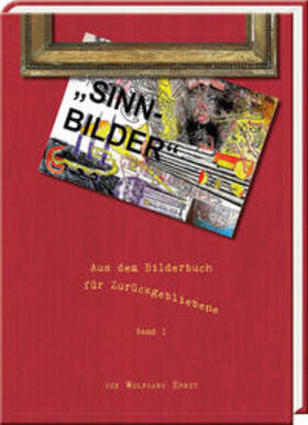 Ernst |  Sinn-Bilder – Aus dem Bilderbuch für Zurückgebliebene | Buch |  Sack Fachmedien