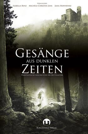 Benz / Schmidt / Vogl | Gesänge aus Dunklen Zeiten | E-Book | sack.de